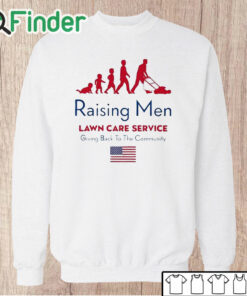 Unisex Sweatshirt Raising Men Lawn Care Service Giving Back To The Community Usa Flag Shirt