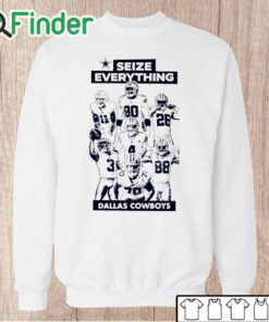 Unisex Sweatshirt Seize everything Dallas Cowboys shirt
