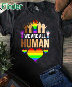 black T shirt LGBT We Are All Human T Shirt