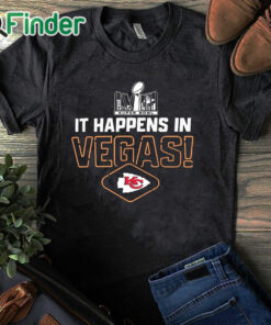 black T shirt Official 2024 It happens in Vegas Kansas City Chiefs Super Bowl LVII t shirt