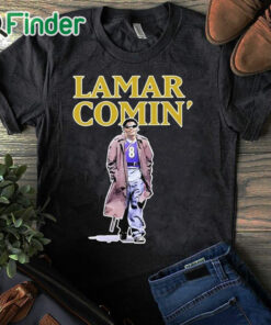 black T shirt The Hottest Lamar Comin’ Shirt