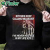 black hoodie Bitches Keep Calling Me Sexist I’ve Never Had Sex In My Life Wtf Shirt