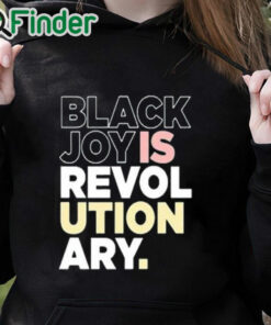 black hoodie Black Joy Is Revol Ution Ary Shirt