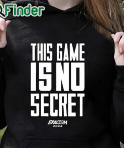 black hoodie Coach John Mclendon This Game Is No Secret Eracism 2024 Shirt