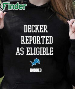 black hoodie Detroit Lions Decker Reported As Eligible Robbed Shirt