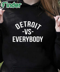 black hoodie Detroit VS Everybody Shirt