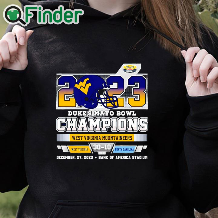 black hoodie Duke's Mayo Bowl Champions West Virginia Mountaineers 30 10 North Carolina 2023 shirt black hoodie Duke's Mayo Bowl Champions West Virginia Mountaineers 30 10 North Carolina 2023 shirt