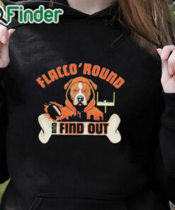 black hoodie Flacco 'Round and Find Out Cleveland Browns Joe Flacco Dawg Pound Shirt