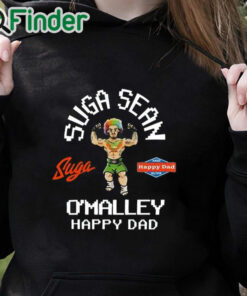 black hoodie Freezer Tarps Suga Sean O'malley Happy Dad Shirt