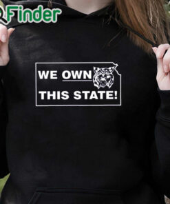 black hoodie Kansas We Own This State Shirt