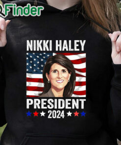 black hoodie Nikki Haley for President Nikki Haley 2024 Shirt