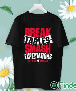 unisex T shirt Bills Break Tables Smash Expectations Let's Go Buffalo Shirt