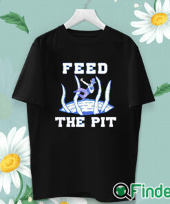 unisex T shirt Buffalo Bills Feed The Pit shirt