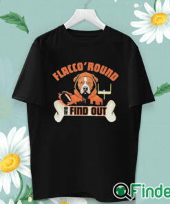unisex T shirt Flacco 'Round and Find Out Cleveland Browns Joe Flacco Dawg Pound Shirt