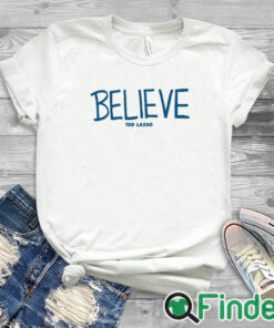 white T shirt Cam Heyward Ted Lasso Believe Shirt