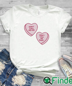 white T shirt Don't Call Me Baby Heart Candy Shirt