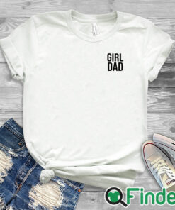 white T shirt Pat Mcafee Girl Dad Shirt