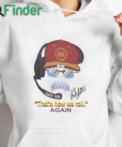 white hoodie Andy Reid Frozen Mustache Shirt That’s How We Roll