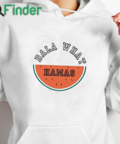 white hoodie Dala What Hamas Watermelon Shirt