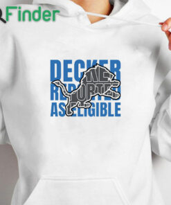 white hoodie Decker Reported As Eligible Tee Shirt