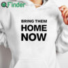 white hoodie Emmanuel Macron Bring Them Home Now Shirt