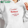 white hoodie I Watched Saltburn Lost My Mind Shirt