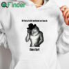 white hoodie If They Talk Behind Your Back Then Fart Shirt