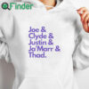 white hoodie Joe & Clyde & Justin & Ja’marr & Thad Shirt