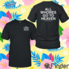 All Whores Go To Heaven Shirt