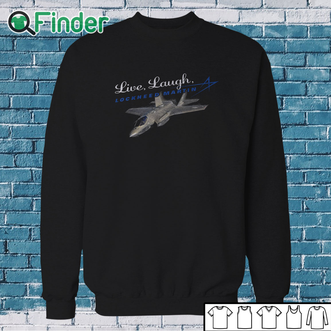 Sweatshirt Live, Laugh, Lockheed Martin Unisex T Shirt Sweatshirt Live, Laugh, Lockheed Martin Unisex T Shirt