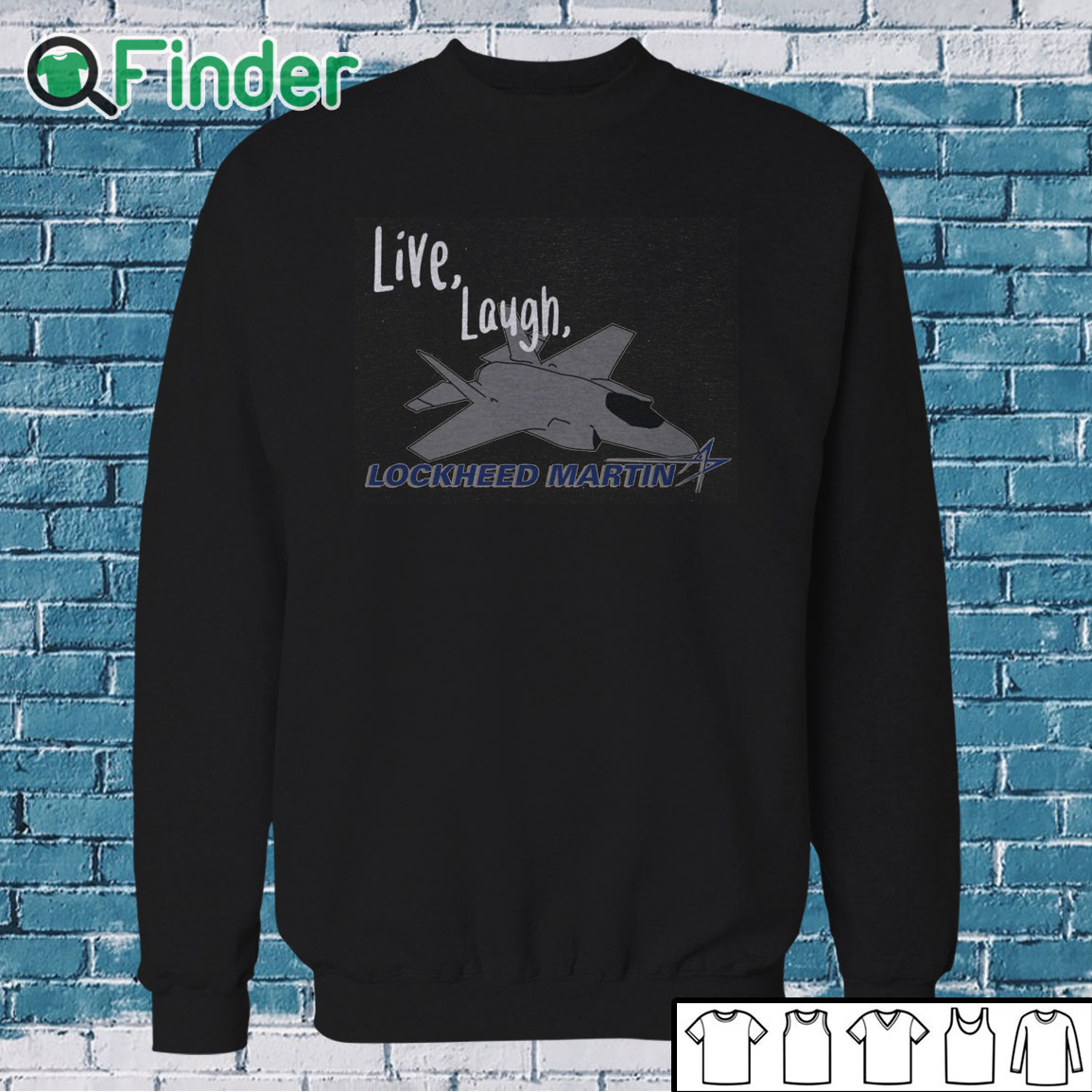 Sweatshirt Live, Laugh, Lockheed Martin Unisex T shirt Sweatshirt Live, Laugh, Lockheed Martin Unisex T shirt