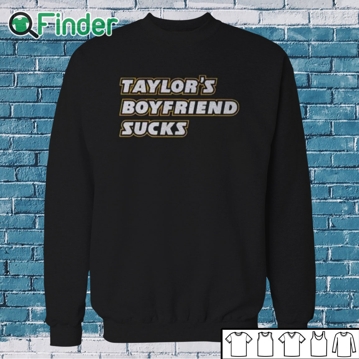 Sweatshirt Taylor’s Boyfriend Sucks Shirt Sweatshirt Taylor’s Boyfriend Sucks Shirt