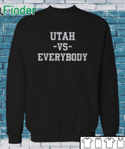 Sweatshirt Utah Vs Everybody Shirt