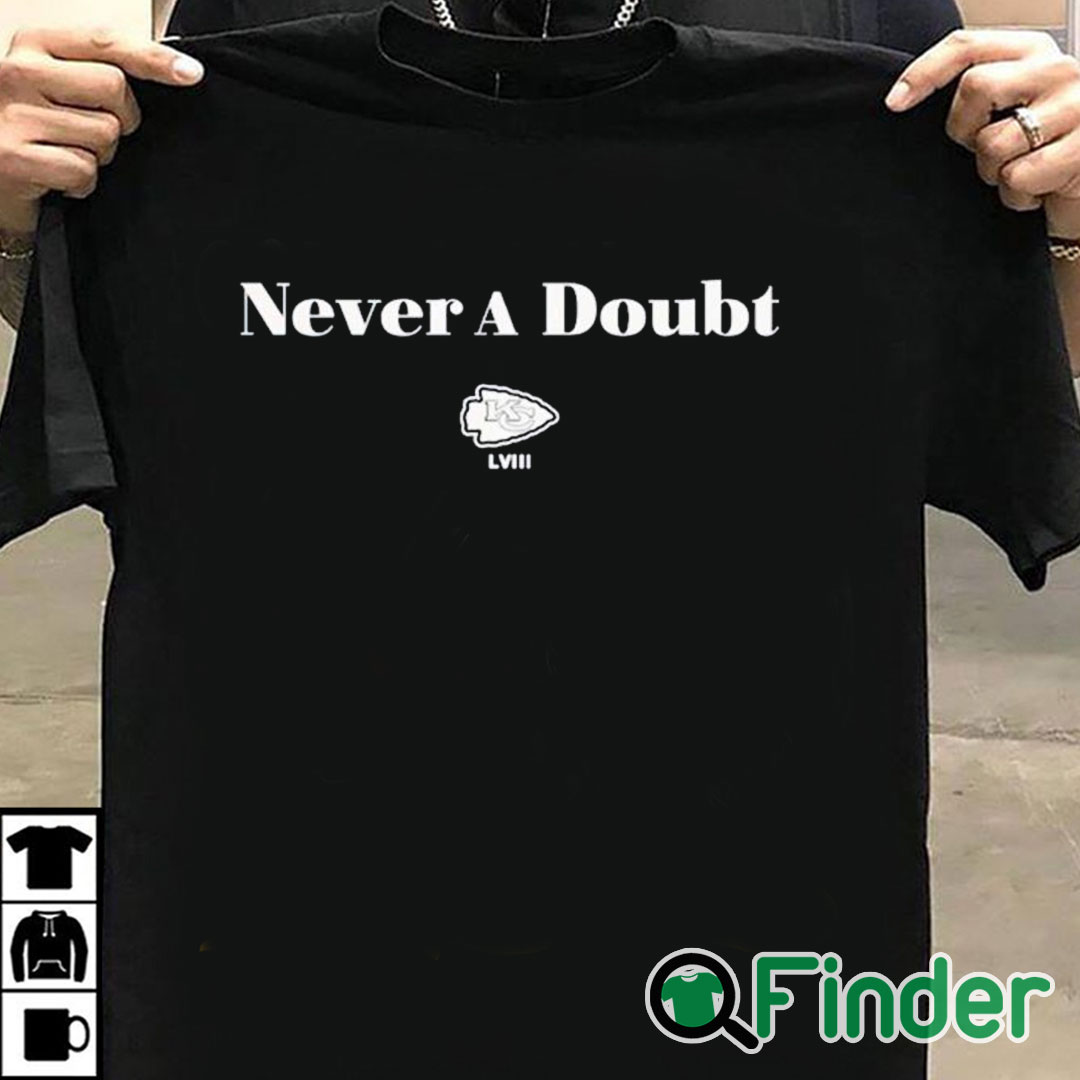 T shirt black Chiefs Never A Doubt Shirt T shirt black Chiefs Never A Doubt Shirt