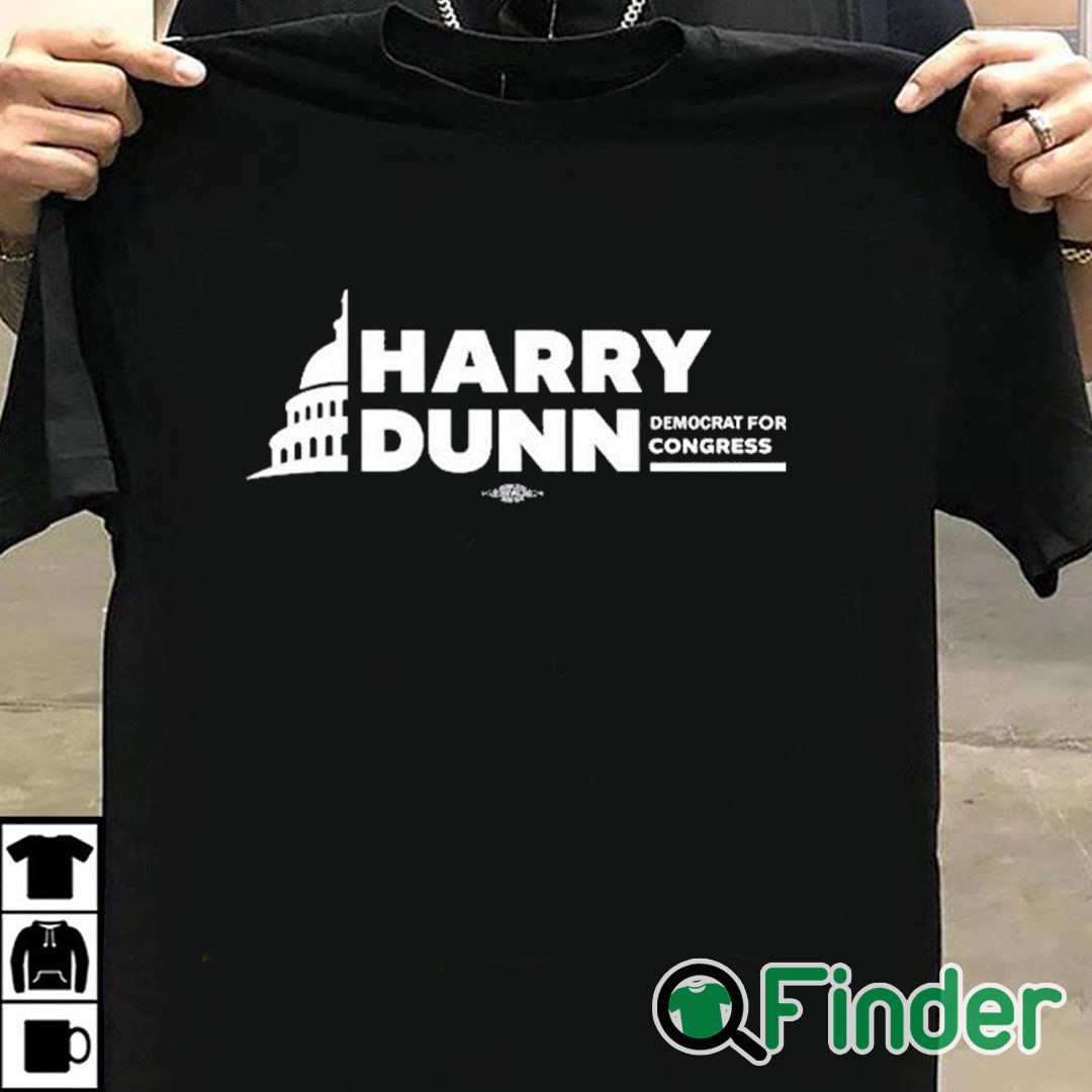 T shirt black Harry Dunn Democrat For Congress Shirt T shirt black Harry Dunn Democrat For Congress Shirt