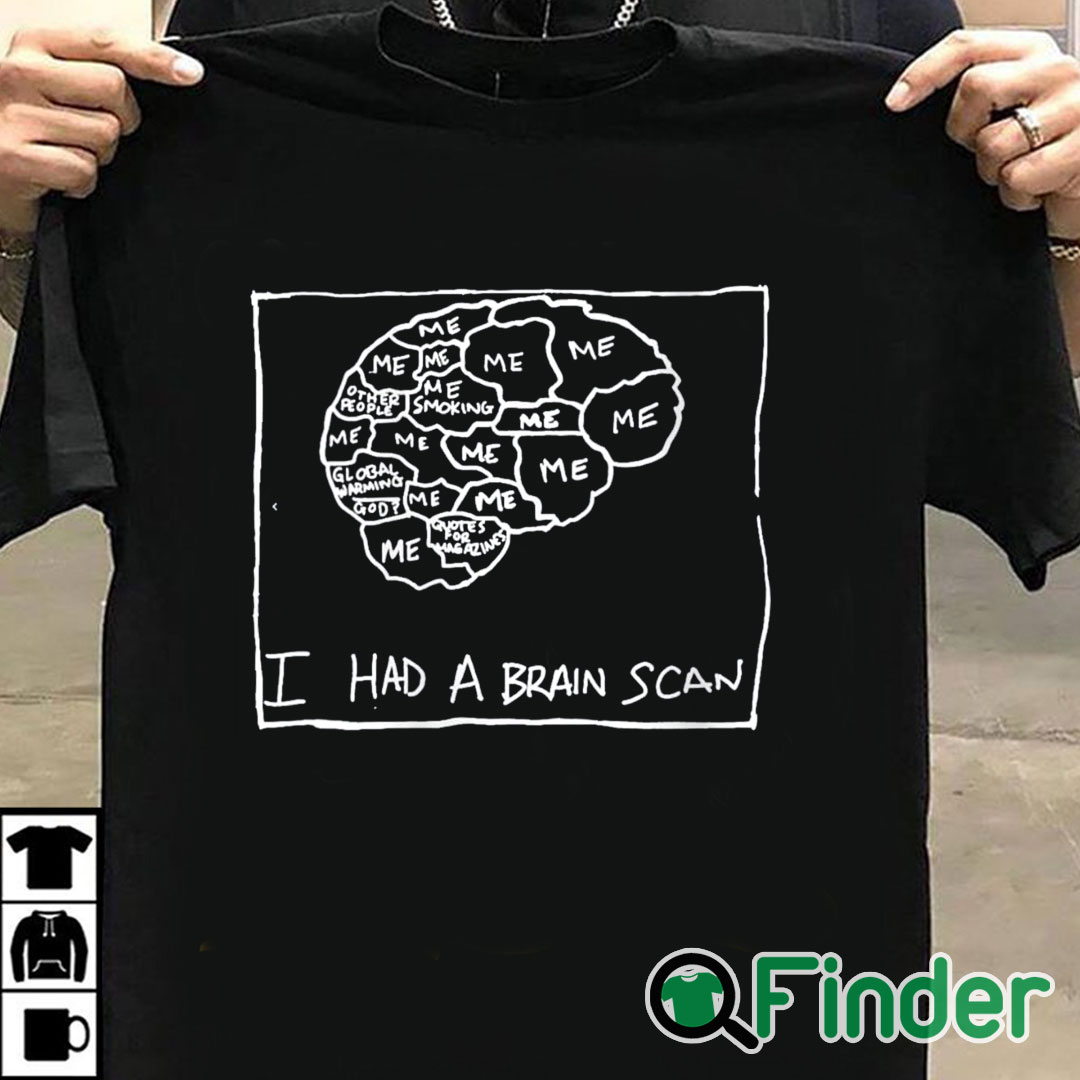 T shirt black I Had A Brain Scan Best Wishes T Shirt T shirt black I Had A Brain Scan Best Wishes T Shirt