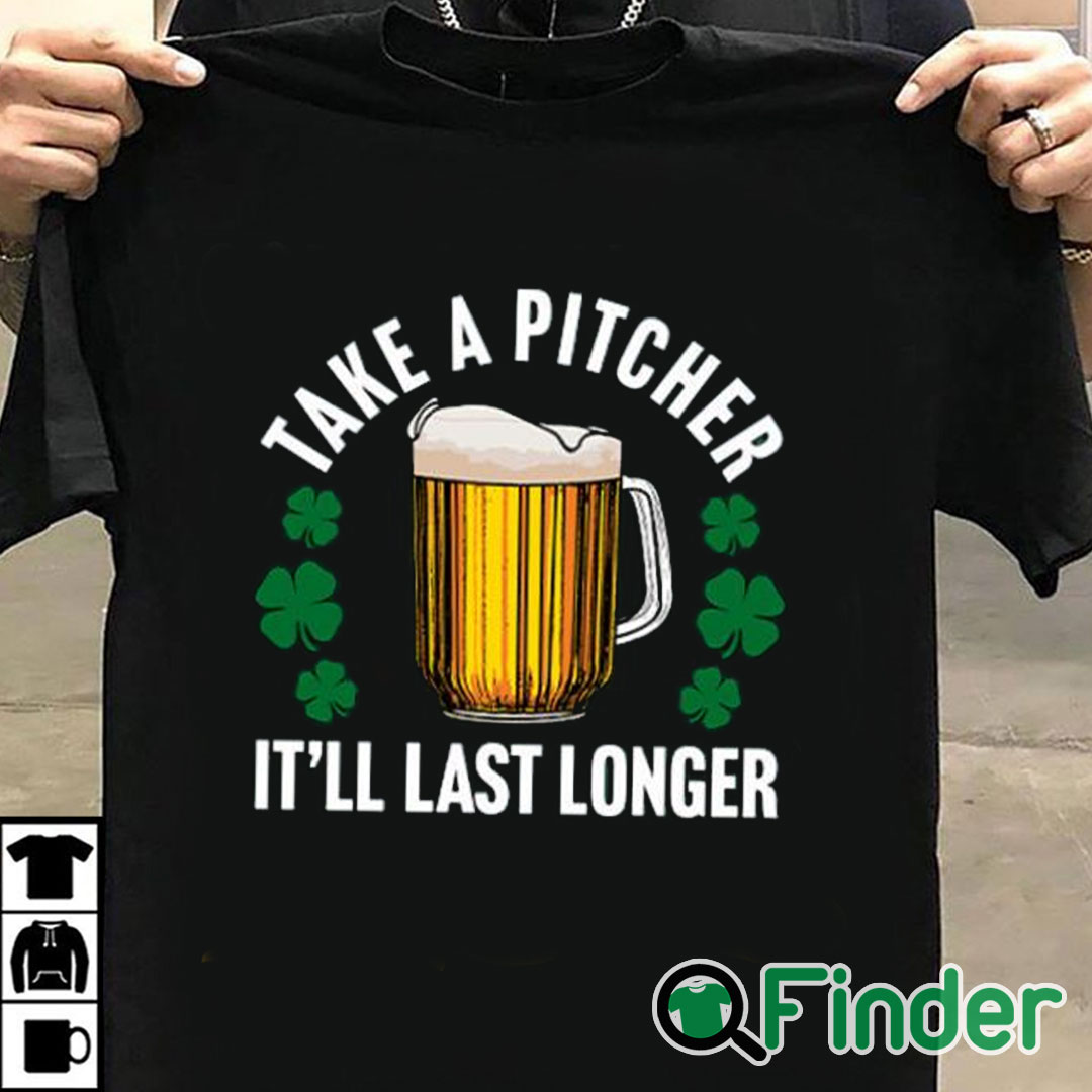 T shirt black Take A Pitcher It’ll Last Longer Shirt T shirt black Take A Pitcher It’ll Last Longer Shirt