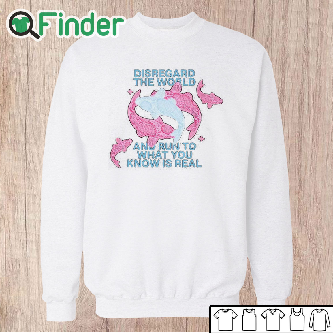 Unisex Sweatshirt Disregard The World And Run To What You Know Is Real Shirt Unisex Sweatshirt Disregard The World And Run To What You Know Is Real Shirt