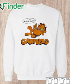 Unisex Sweatshirt I Love Mental Games Garfield Shirt