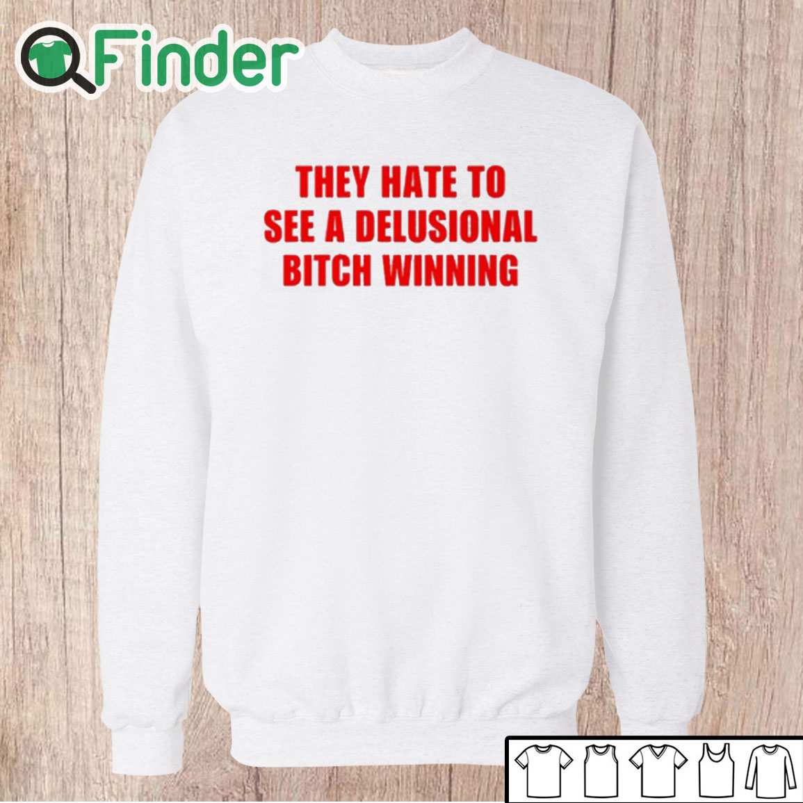 Unisex Sweatshirt They Hate To See A Delusional Bitch Winning Shirt Unisex Sweatshirt They Hate To See A Delusional Bitch Winning Shirt