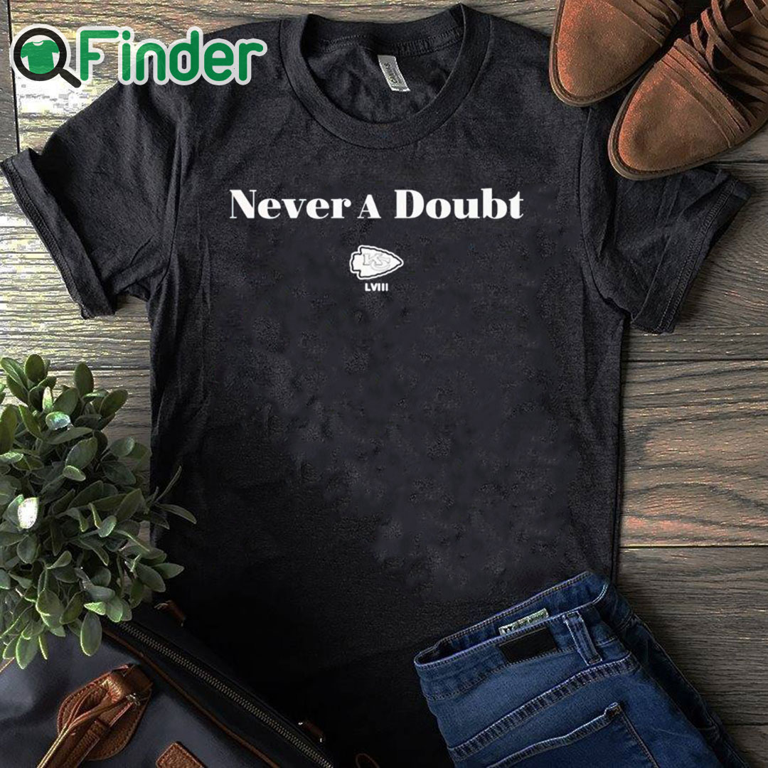 black T shirt Chiefs Never A Doubt Shirt black T shirt Chiefs Never A Doubt Shirt