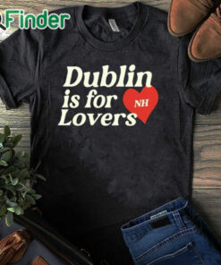 black T shirt Dublin Is For Love Shirt