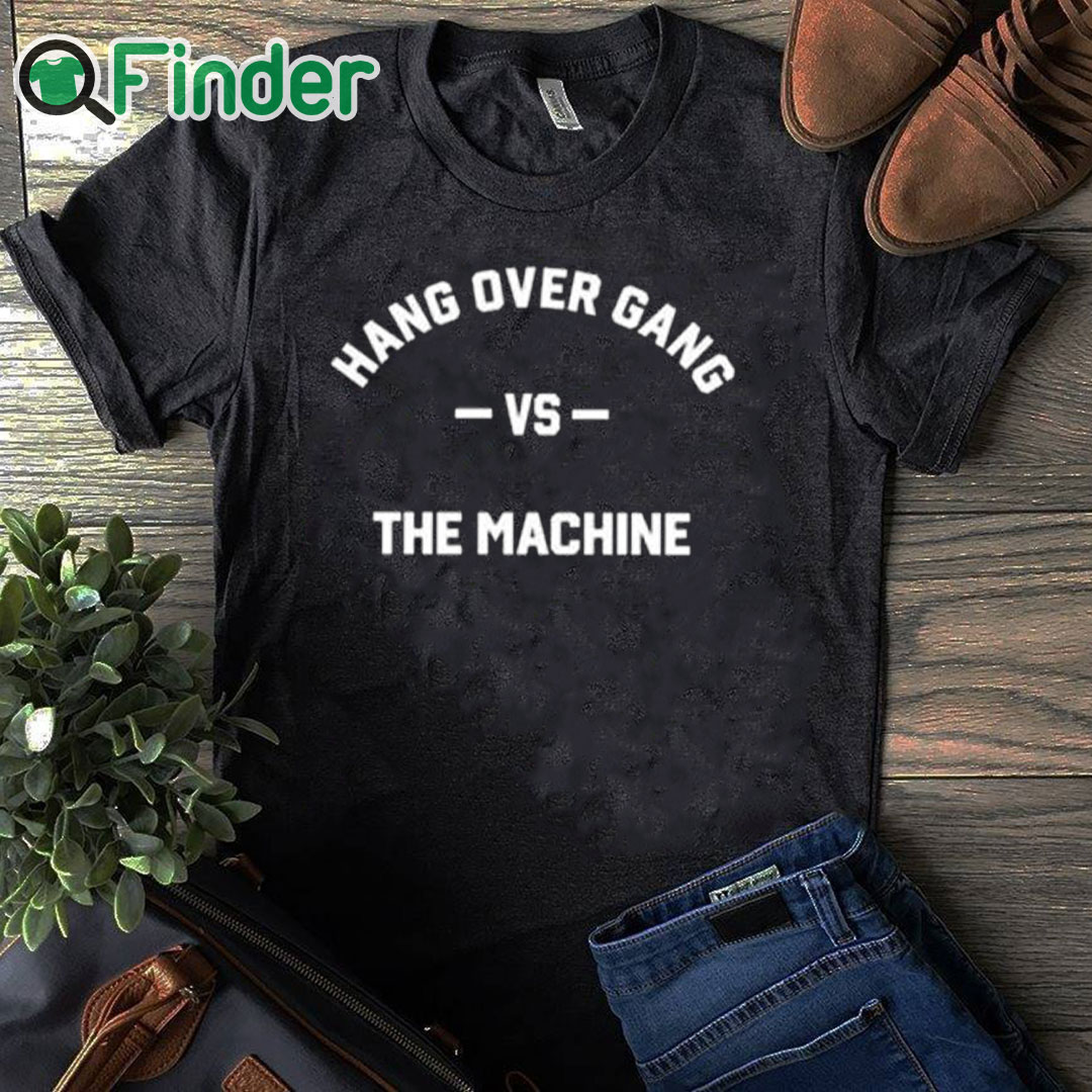 black T shirt Hang Over Gang Hog Vs The Machine Shirt black T shirt Hang Over Gang Hog Vs The Machine Shirt