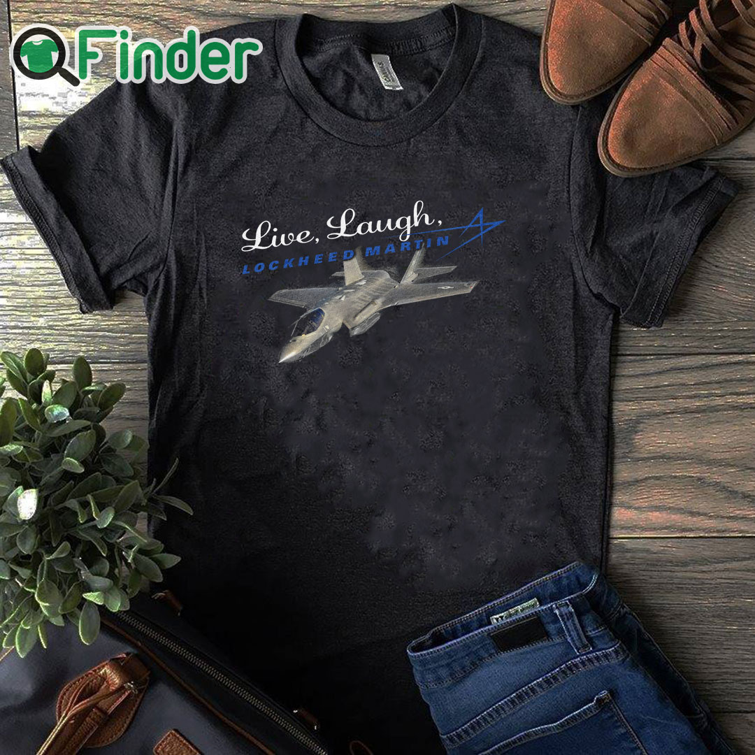 black T shirt Live, Laugh, Lockheed Martin Unisex T Shirt black T shirt Live, Laugh, Lockheed Martin Unisex T Shirt
