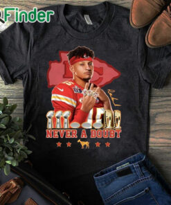 black T shirt Patrick Mahomes Never A Doubt Shirt