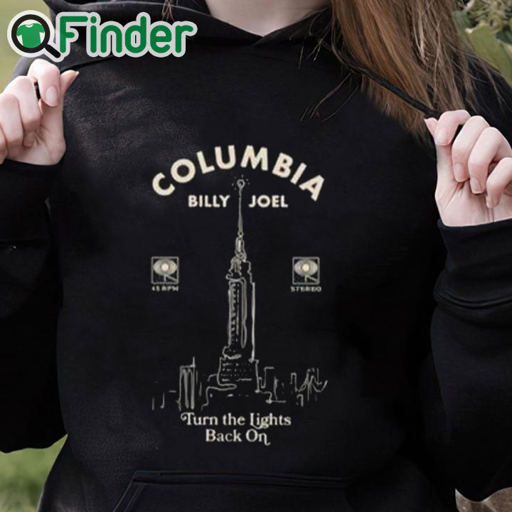 black hoodie Billy Joel Turn The Lights Back On Empire Shirt black hoodie Billy Joel Turn The Lights Back On Empire Shirt