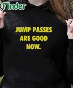 black hoodie Caitlin Cooper Jump Passes Are Good Now Shirt