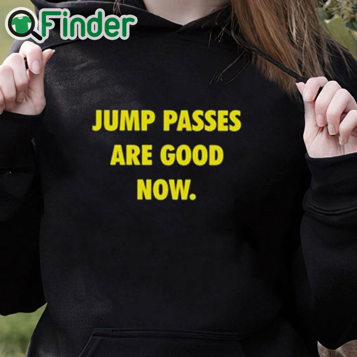black hoodie Caitlin Cooper Jump Passes Are Good Now Shirt black hoodie Caitlin Cooper Jump Passes Are Good Now Shirt