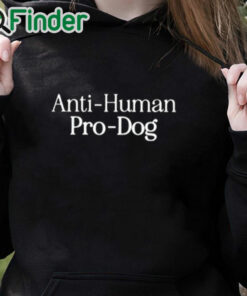 black hoodie Dave Portnoy Anti Human Pro Dog Shirt