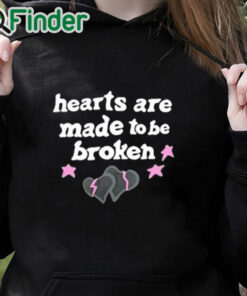 black hoodie Hearts Are Made To Be Broken Shirt